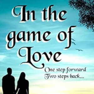 In the Game of love: One step forward Two steps back